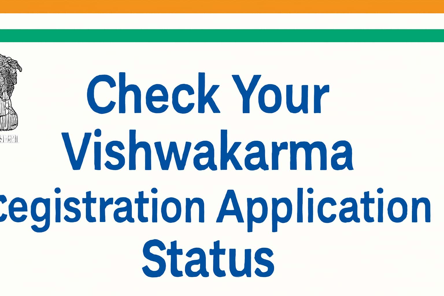 Check Your Vishwakarma Registration Application Status