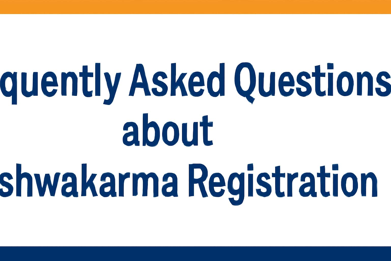 Frequently Asked Questions about Vishwakarma Registration