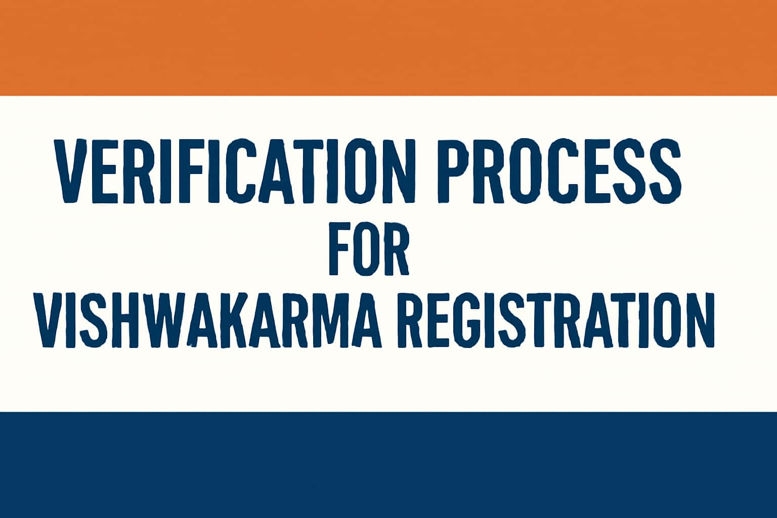 Verification Process for Vishwakarma Registration